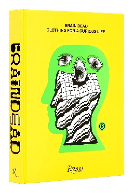 Rizzoli International Publications Brain Dead: Clothing for a Curious Life Kyle Ng Rizzoli International Publications