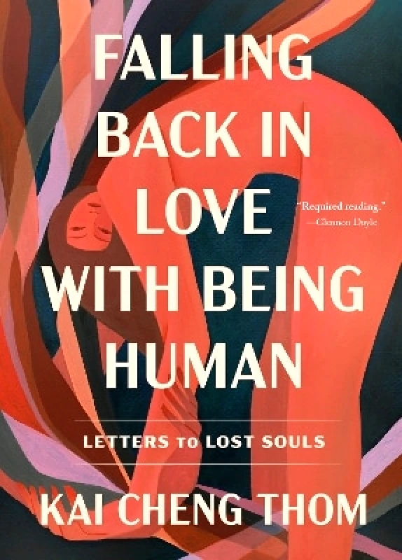 Random House Inc Falling Back in Love with Being Human: Letters to Lost Souls Kai Cheng Thom Random House Inc