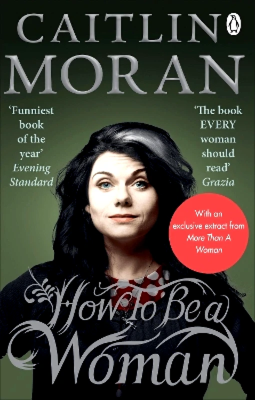 Ebury Press How To Be a Woman Caitlin Moran Ebury Press