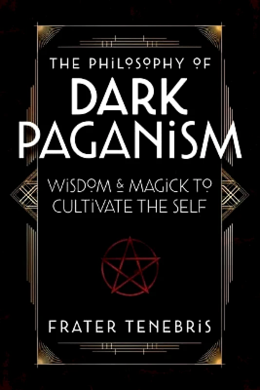 Llewellyn Publications,U.S. The Philosophy of Dark Paganism: Wisdom & Magick to Cultivate the Self John J. Coughlin Llewellyn Publications,U.S.