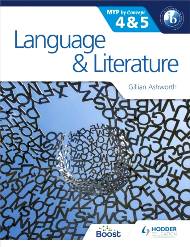 Hodder Education Language and Literature for the IB MYP 4 & 5 : By Concept Gillian Ashworth Hodder Education 2019 Paperback