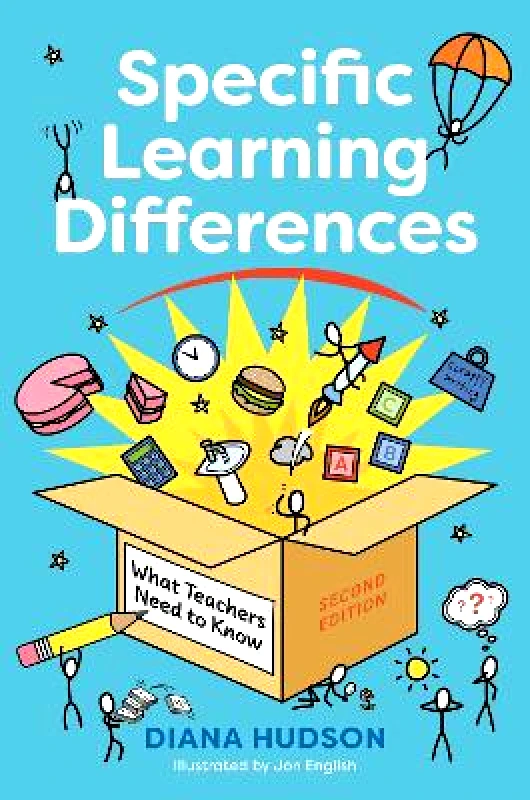 Jessica Kingsley Publishers Specific Learning Differences, What Teachers Need to Know (Second Edition): Embracing Neurodiversity in the Classroom Diana Hudson Jessica Kingsley Publishers
