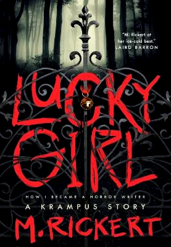 St Martin's Press Lucky Girl: How I Became A Horror Writer: A Krampus Story Mary Rickert St Martin's Press 0927