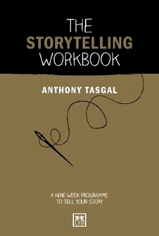 LID Publishing The Storytelling Workbook: A nine-week programme to tell your story Anthony Tasgal LID Publishing Paperback / softback