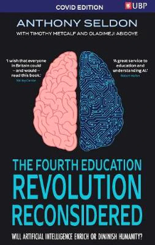 Hero The Fourth Education Revolution Reconsidered: Will Artificial Intelligence Enrich or Diminish Humanity? Timothy Metcalf Hero Paperback / softback
