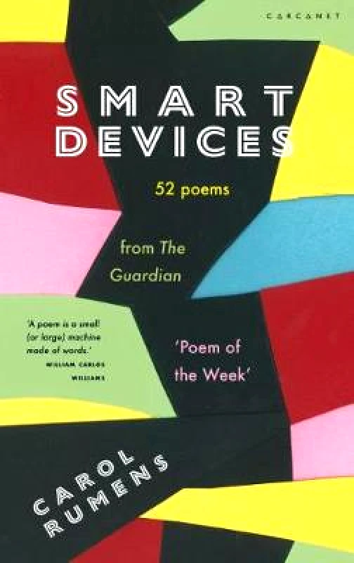 Lives and Letters Smart Devices: 52 Poems from The Guardian 'Poem of the Week' Carol Rumens Lives and Letters Paperback / softback
