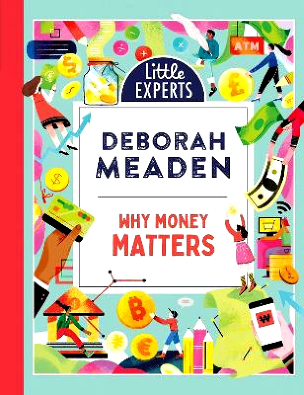 Red Shed Why Money Matters (Little Experts) Deborah Meaden Red Shed