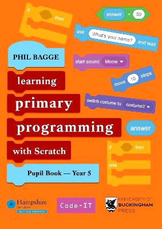 Legend Press Ltd Teaching Primary Programming with Scratch Pupil Book Year 5 Phil Bagge Legend Press Ltd Paperback / softback