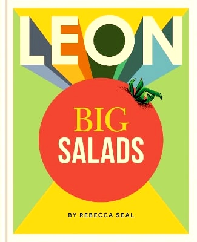 Conran Octopus Ltd LEON Big Salads: More than 100 all-new recipes Rebecca Seal Conran Octopus Ltd 0509
