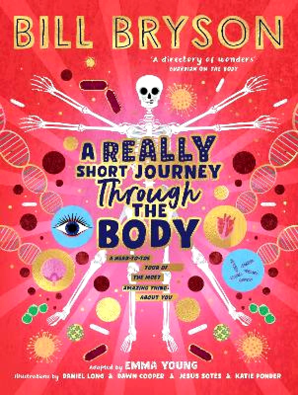 Puffin A Really Short Journey Through the Body: An illustrated edition of the bestselling book about our incredible anatomy Bill Bryson Puffin