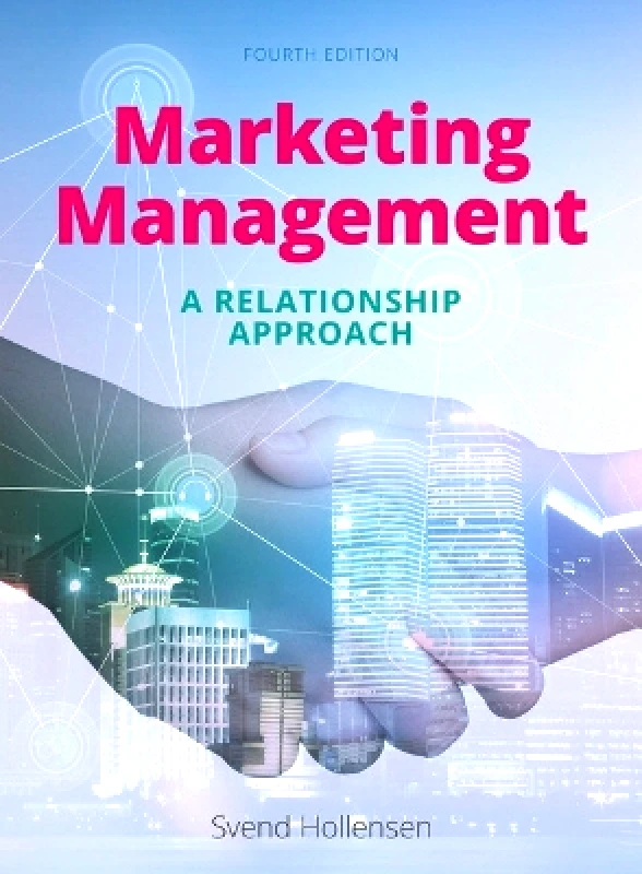 Pearson Education Limited Marketing Management: A relationship approach Svend Hollensen Pearson Education Limited