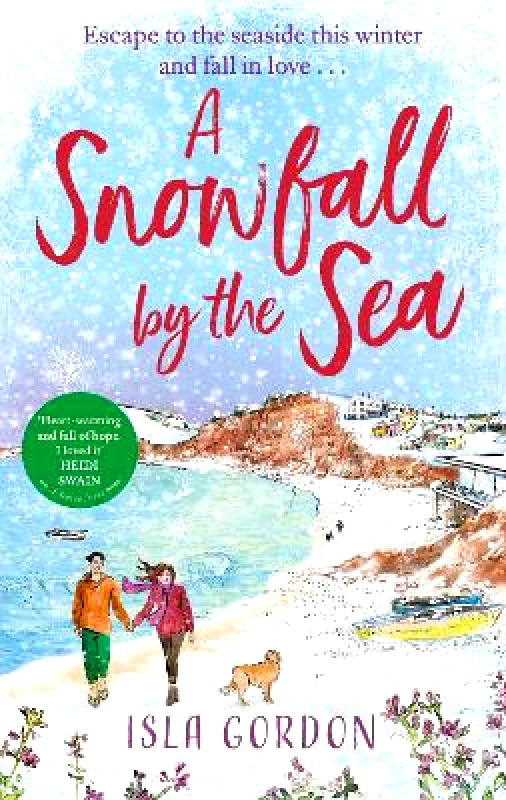 Sphere A Snowfall by the Sea: curl up with the most heart-warming festive romance you'll read this winter! Isla Gordon Sphere 0613