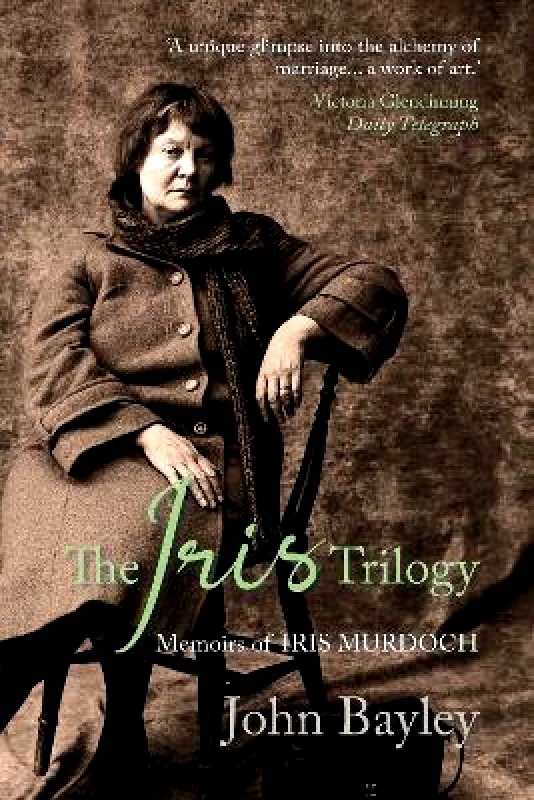 Duckworth The Iris Trilogy: Memoirs of Iris Murdoch John Bayley Duckworth
