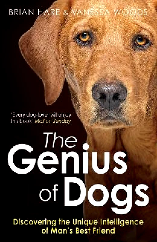Oneworld Publications The Genius of Dogs: Discovering the Unique Intelligence of Man's Best Friend Vanessa Woods Oneworld Publications 0301