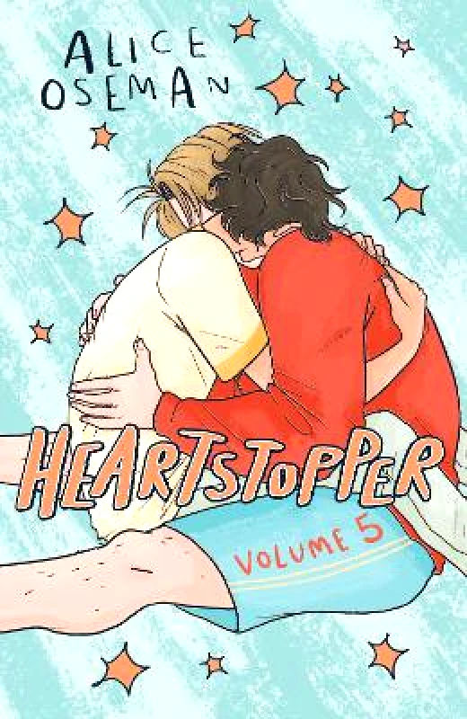 Hodder Children's Books Heartstopper Volume 5: INSTANT NUMBER ONE BESTSELLER - the graphic novel series now on Netflix! Alice Oseman Hodder Children's Books 1207
