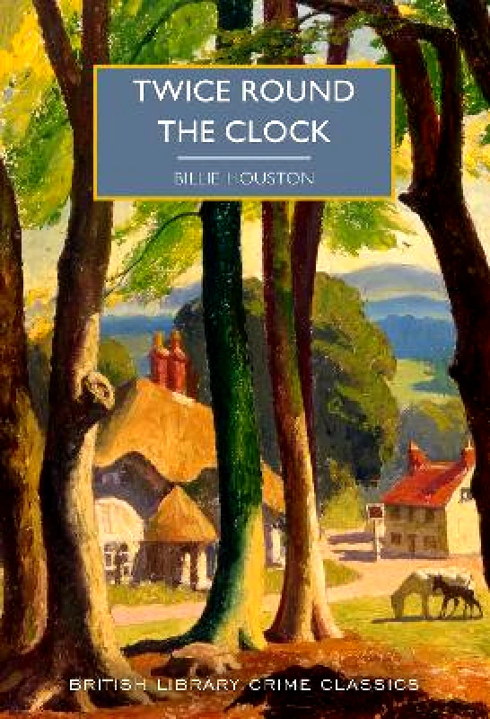 British Library Publishing Twice Round the Clock Billie Houston British Library Publishing