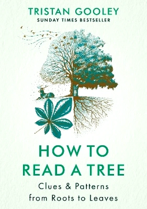 Sceptre How to Read a Tree: The Sunday Times Bestseller Tristan Gooley Sceptre 0413