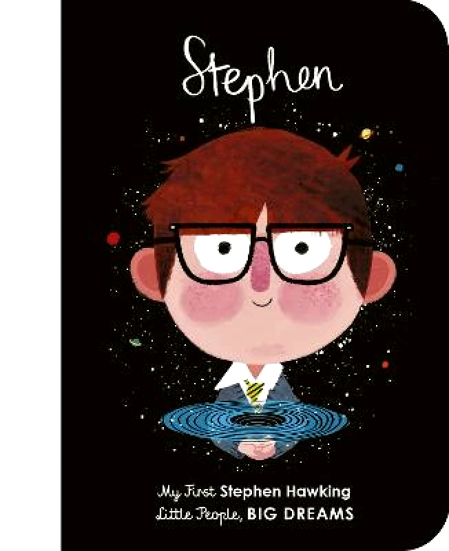Frances Lincoln Childrens Books Stephen Hawking: My First Stephen Hawking: Volume 21 Maria Isabel Sanchez Vegara Frances Lincoln Childrens Books Board book 2020