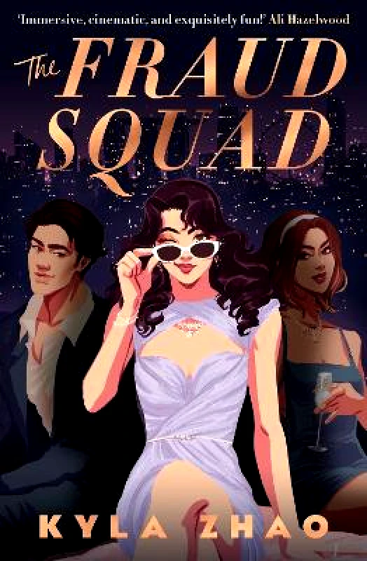 Headline Accent The Fraud Squad: The most dazzling and glamorous debut of 2023! Kyla Zhao Headline Accent Paperback / softback