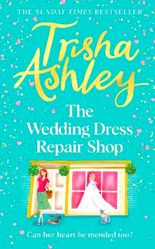 Bantam (Transworld) The Wedding Dress Repair Shop Trisha Ashley Bantam (Transworld)
