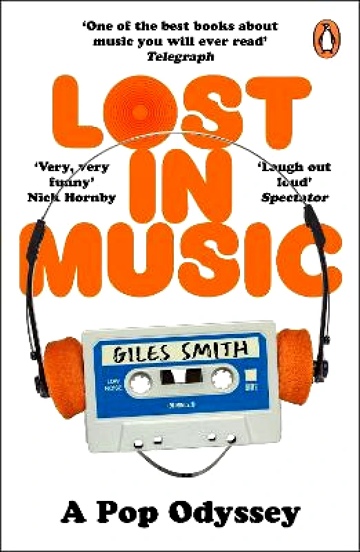Penguin (Cornerstone) Lost in Music: The classic laugh-out-loud memoir Giles Smith Penguin (Cornerstone)