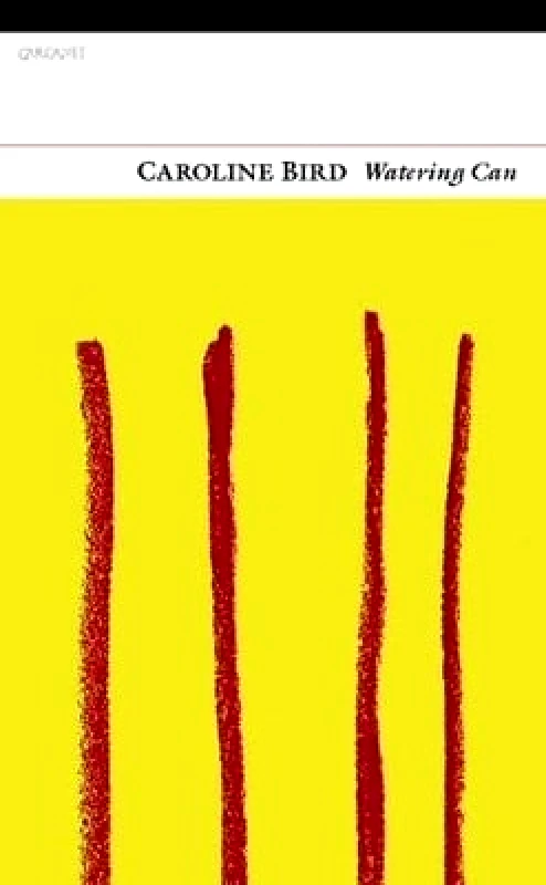Carcanet Press Ltd Watering Can Caroline Bird Carcanet Press Ltd