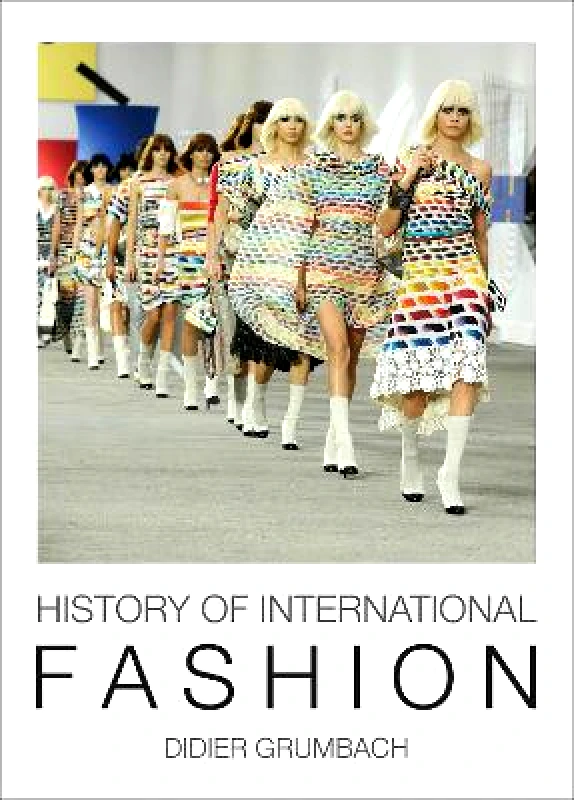 Interlink Books History Of International Fashion Didier Grumbach Interlink Books Hardback