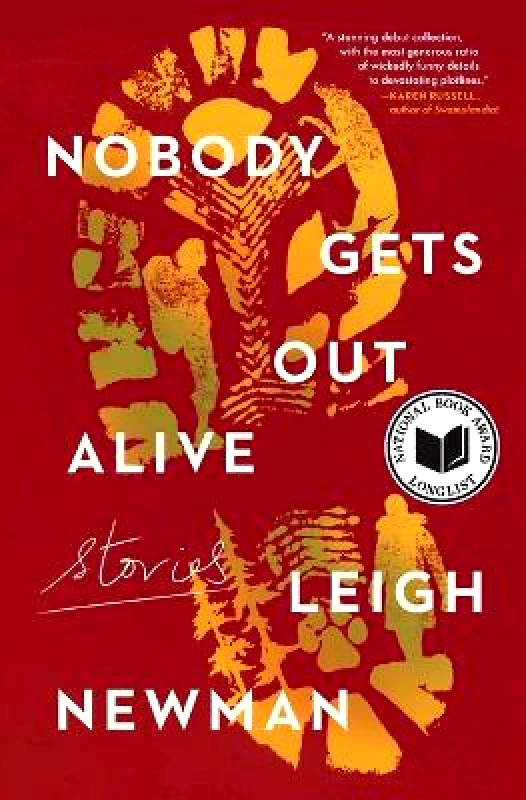 Scribner Book Company Nobody Gets Out Alive: Stories Leigh Newman Scribner Book Company Paperback / softback