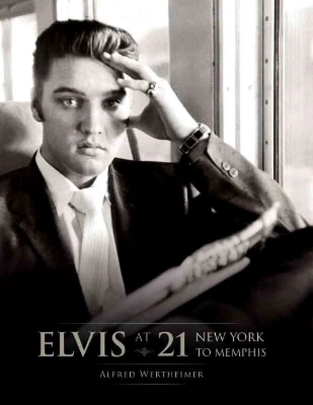 Insight Editions Elvis at 21: New York to Memphis Alfred Wertheimer Insight Editions 0830