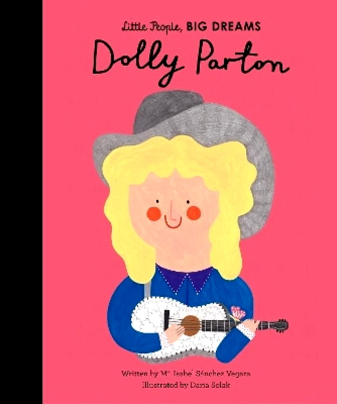 Frances Lincoln Children's Books Dolly Parton: Volume 28 Maria Isabel Sanchez Vegara Frances Lincoln Children's Books 0606