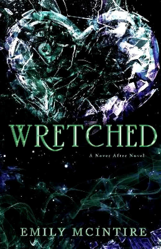 Bloom Books Wretched: The Fractured Fairy Tale and TikTok Sensation Emily McIntire Bloom Books