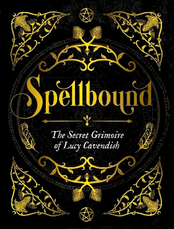 Rockpool Publishing Spellbound: The Secret Grimoire of Lucy Cavendish Rockpool Publishing 0831