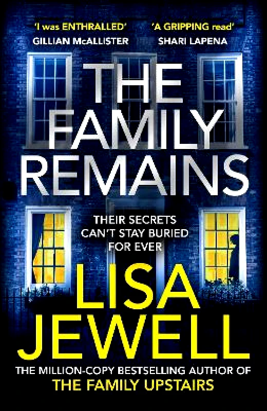 Century The Family Remains: the gripping Sunday Times No. 1 bestseller Lisa Jewell Century Hardback