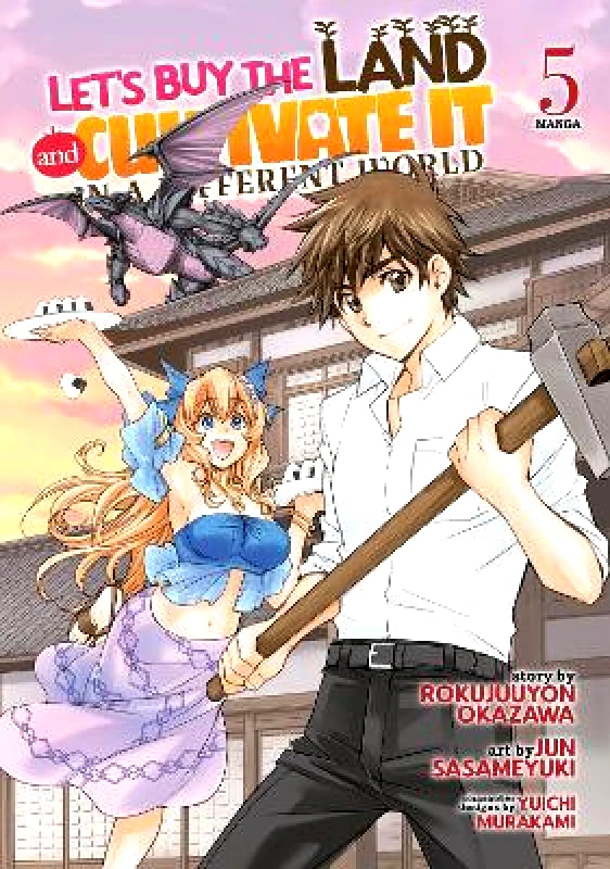 Seven Seas Entertainment, LLC Let's Buy the Land and Cultivate It in a Different World (Manga) Vol. 5 Rokujuuyon Okazawa Seven Seas Entertainment, LLC