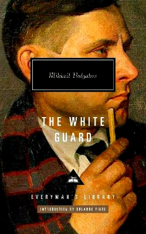 Everyman's Library The White Guard Mikhail Bulgakov Everyman's Library