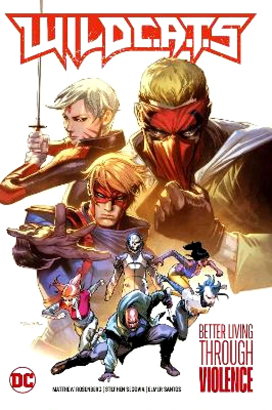 DC Comics WildC.A.T.s Vol. 1: Better Living Through Violence Stephen Segovia DC Comics