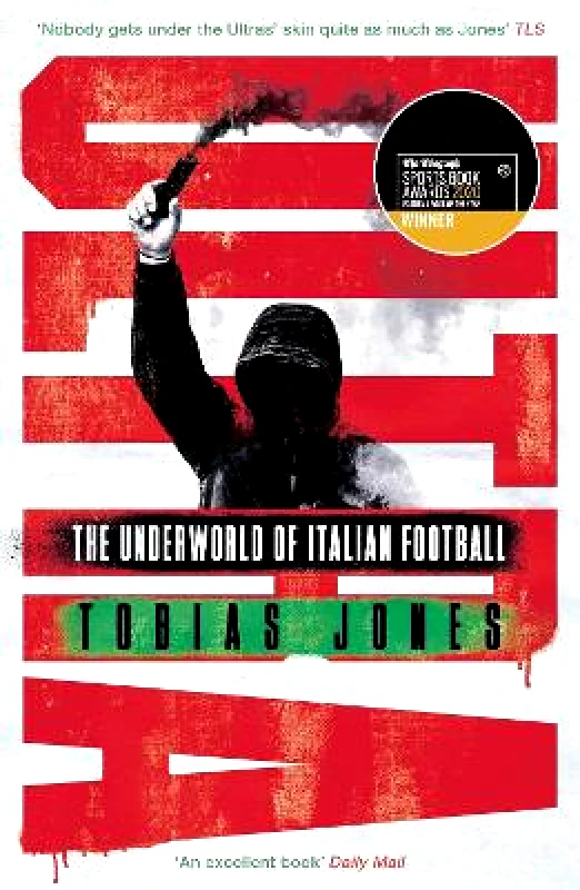 Head of Zeus Ultra: The Underworld of Italian Football Tobias Jones Head of Zeus 1201