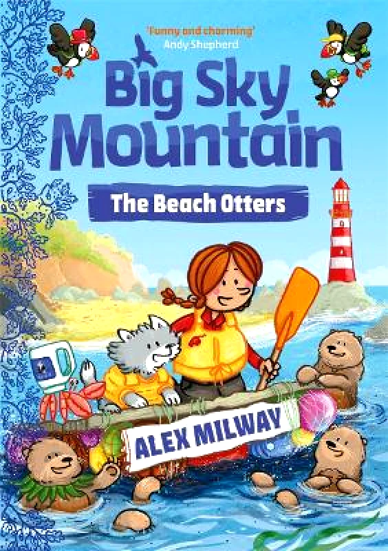 Piccadilly Press Big Sky Mountain: The Beach Otters Alex Milway Piccadilly Press