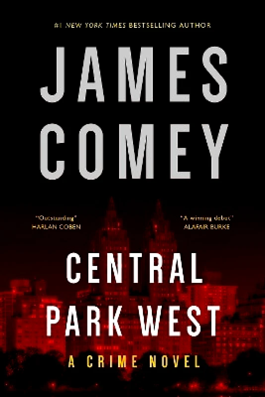 Penzler Publishers Central Park West: A Crime Novel James Comey Penzler Publishers