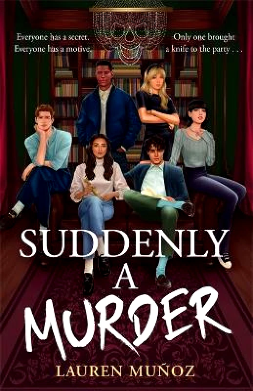 Hot Key Books Suddenly A Murder: It's all pretend ... Until one of them turns up dead Lauren Muñoz Hot Key Books