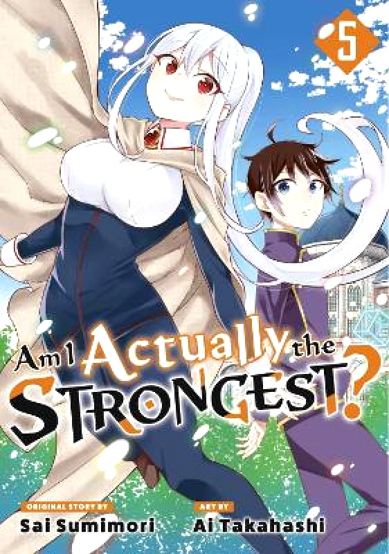 Kodansha Comics Am I Actually the Strongest? 5 (Manga) Ai Takahashi Kodansha Comics 1107