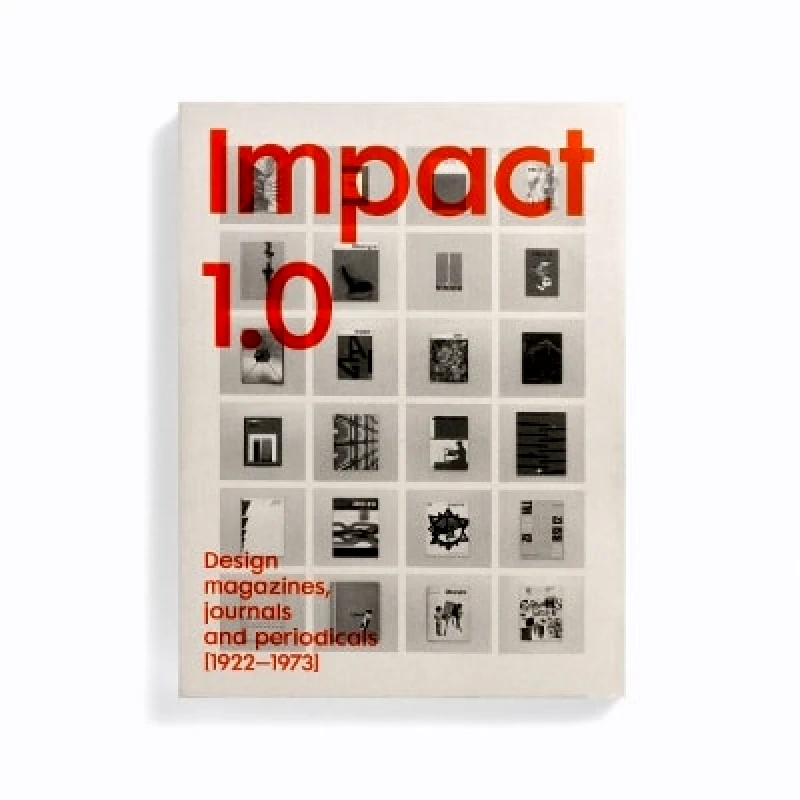 Unit Editions Impact 1.0: Design magazines, journals and periodicals [1922–73] Unit Editions 0530