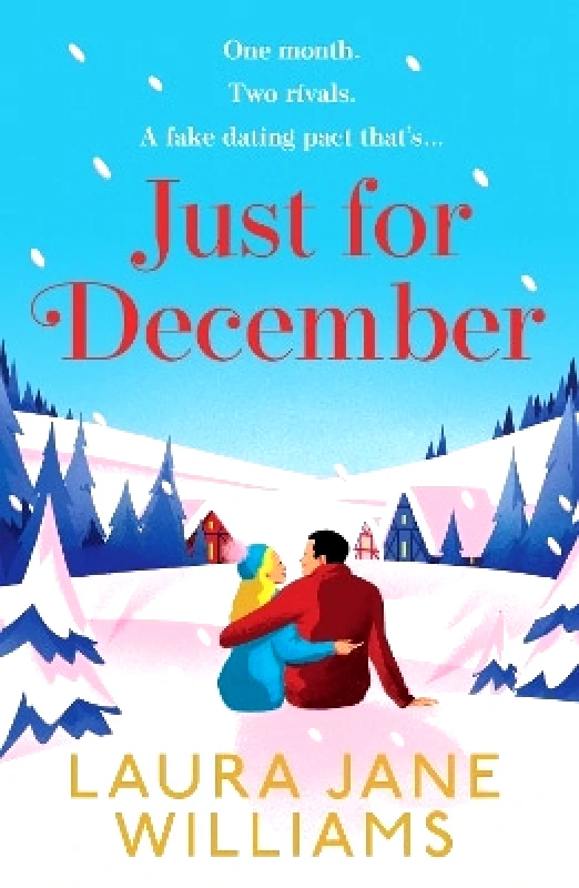 AVON, a division of HarperCollins Publishers Ltd Just for December Laura Jane Williams AVON, a division of HarperCollins Publishers Ltd