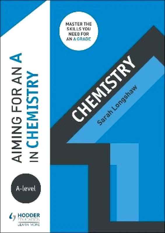 Hodder Education Aiming for an A in A-level Chemistry Sarah Longshaw Hodder Education