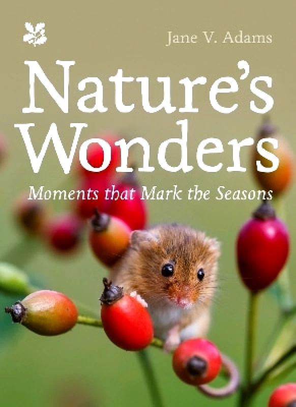 National Trust Books Nature’s Wonders: Moments that mark the seasons (National Trust) National Trust Books