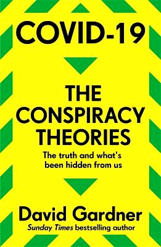 John Blake Publishing Ltd COVID-19 The Conspiracy Theories David Gardner John Blake Publishing Ltd
