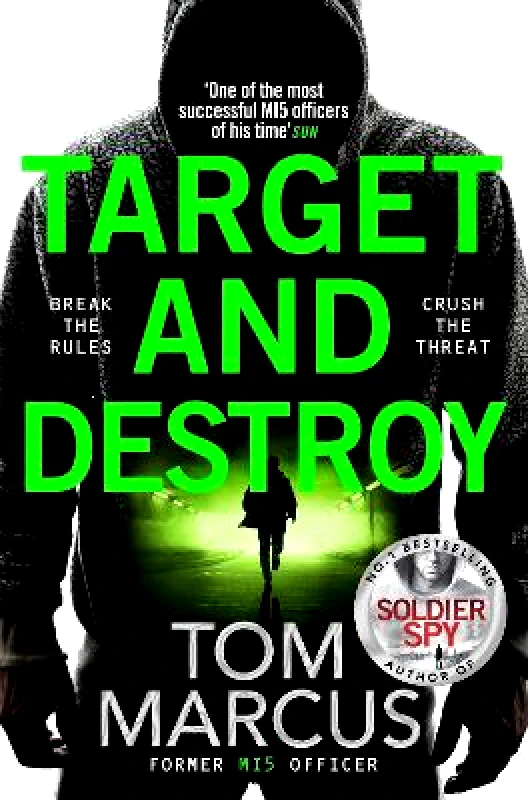 Macmillan Target and Destroy: Former MI5 agent Tom Marcus returns with a pulse-pounding new thriller Macmillan 1031