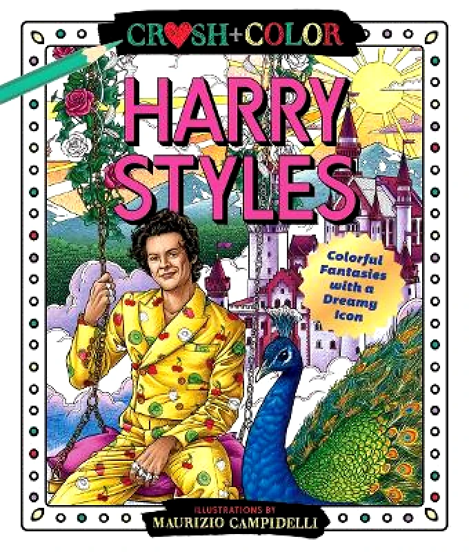 Castle Point Books Crush and Color: Harry Styles: Colorful Fantasies with a Dreamy Icon Maurizio Campidelli Castle Point Books 0213
