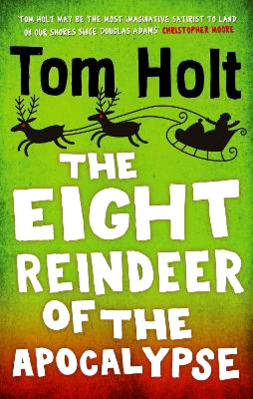 The Eight Reindeer of the Apocalypse: A J. W. Wells Novel Tom Holt Orbit 1010 φωτογραφία