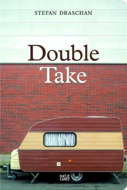 Hatje Cantz Stefan Draschan: Double Take (Bilingual edition) Hatje Cantz 1025